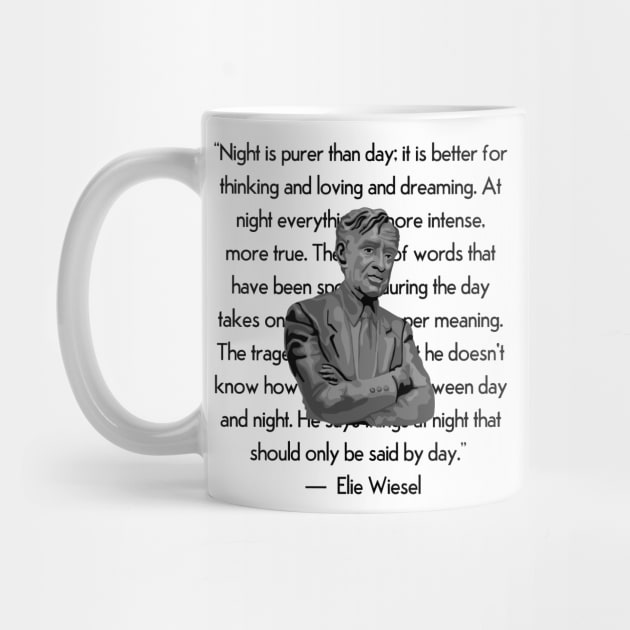 Elie Wiesel Portrait and Quote by Slightly Unhinged